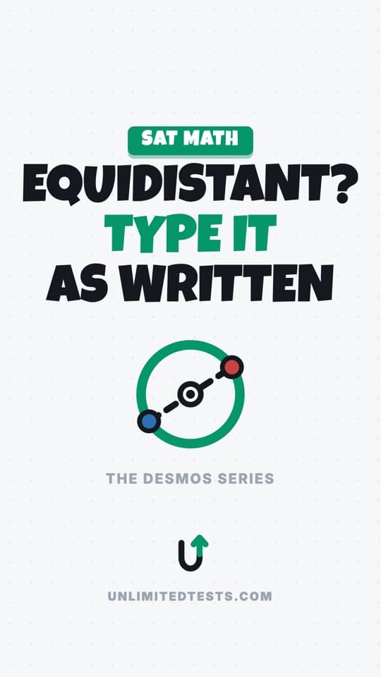 Episode 12: Equidistant? Type it as written